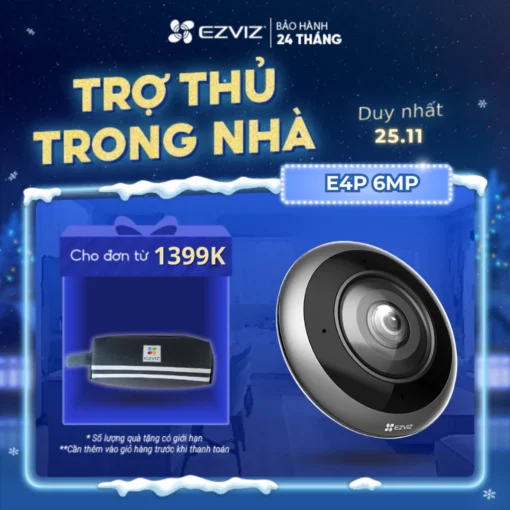 Camera WIFI EZVIZ E4P 6MP Mắt Cá Toàn Cảnh - Mắt Cá Toàn Cảnh, AI Nhận Dạng Người, Đàm Thoại, Nhìn Đêm Hồng Ngoại